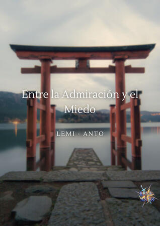 Entre la Admiración y el Miedo